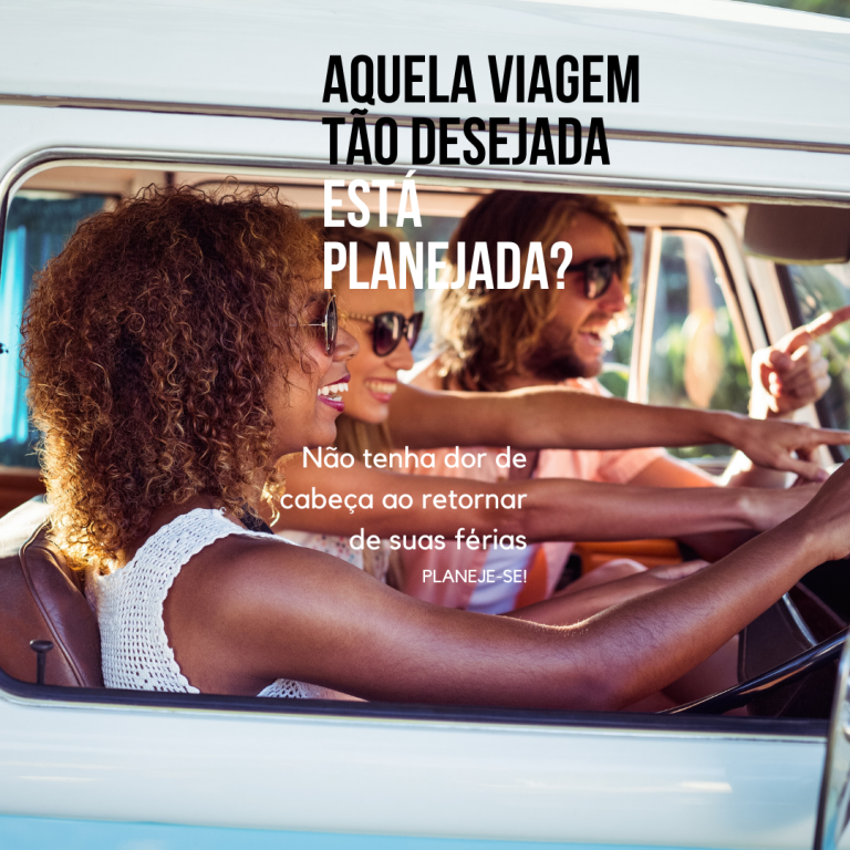 Aquela viagem tão desejada está planejada